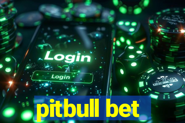 pitbull bet